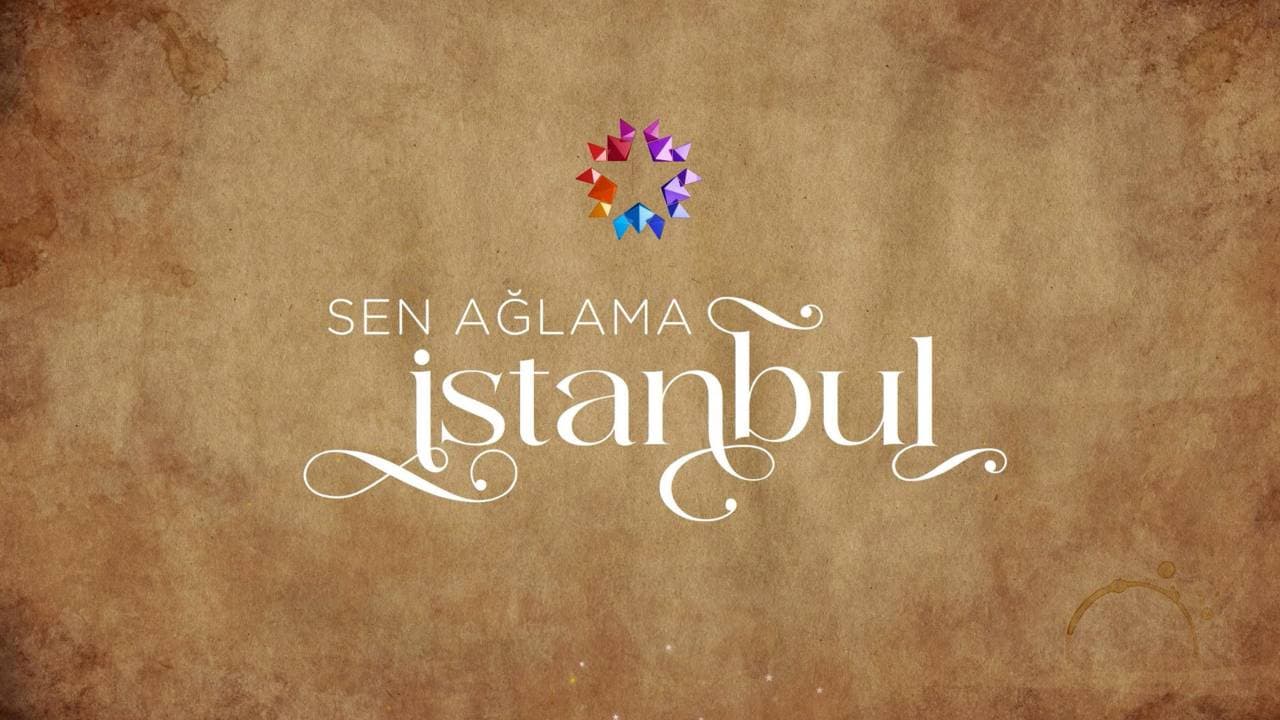 Sen Ağlama İstanbul Episode 2